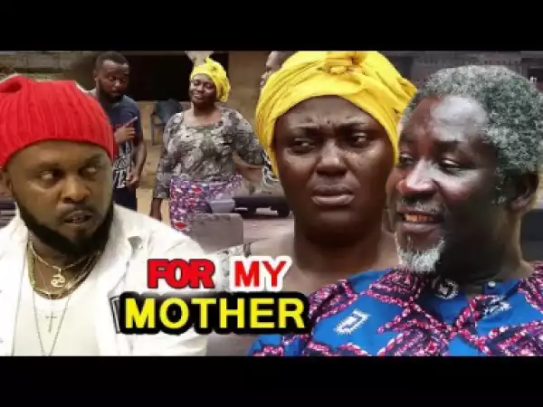 FOR MY MOTHER SEASON 1 | New Movie 2019
